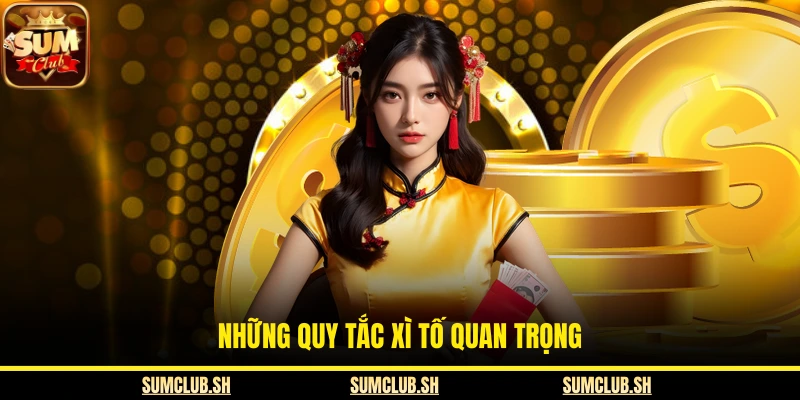 Những quy tắc Xì tố quan trọng 