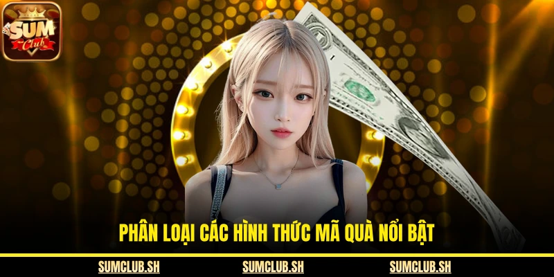 Phân loại các hình thức mã quà nổi bật