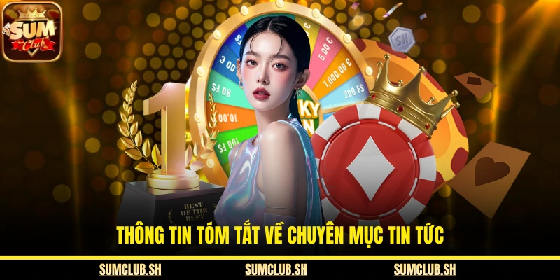Thông tin tóm tắt về chuyên mục tin tức